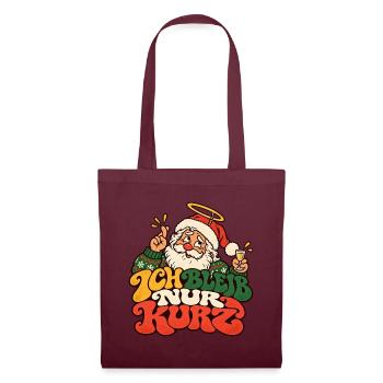 Ich bleib nur kurz Weihnachtsmann Weihnachtsfeier - Stoffbeutel - Burgunderrot - Vorne