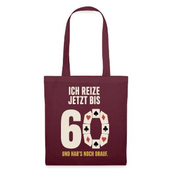 Skat 60. Geburtstag – Ich reize jetzt bis 60 - Stoffbeutel - Burgunderrot - Vorne