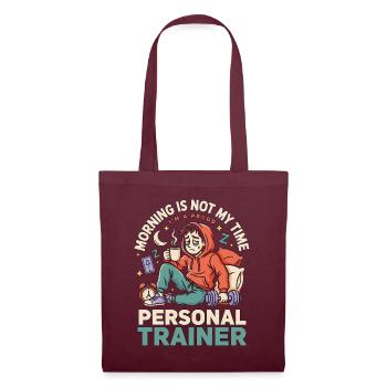 Personal Trainer Morning Is Not My Workout Coach - Stoffbeutel - Burgunderrot - Vorne