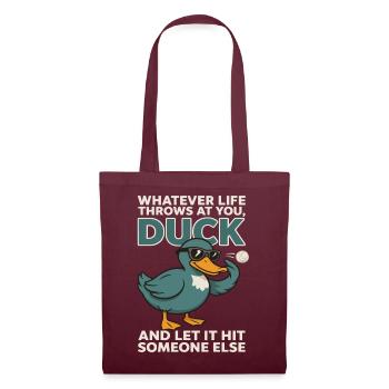 Duck Spruch: Lass es jemanden anders treffen - Stoffbeutel - Burgunderrot - Vorne