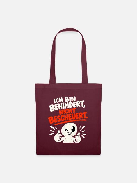 Ich bin behindert, nicht bescheuert. - Stoffbeutel - Burgunderrot