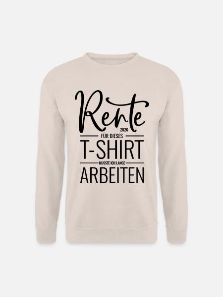Rente 2026 - Abschied Kollege - Rentner Rentnerin - Unisex Pullover - Sand