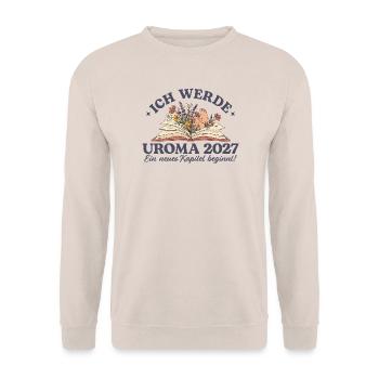 Ich werde Uroma 2027 Schwangerschaftsankündigung - Unisex Pullover - Sand - Vorne - Alina (178cm) & Michal (187cm)
