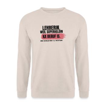Lehrerin – weil Superheldin ka Beruf is - Unisex Pullover - Sand - Vorne - Alina (178cm) & Michal (187cm)