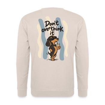 Don’t Overthink It Dachshund - Unisex Pullover - Sand - Hinten - Michal (187cm)