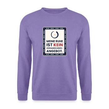 RUHE IST KEIN VERHANDLUNGSANGEBOT - Unisex Pullover - Lavendel - Vorne