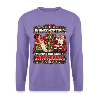 Wunschzettel? Mamma hat schon entschieden. - Unisex Pullover - Lavendel - Vorne