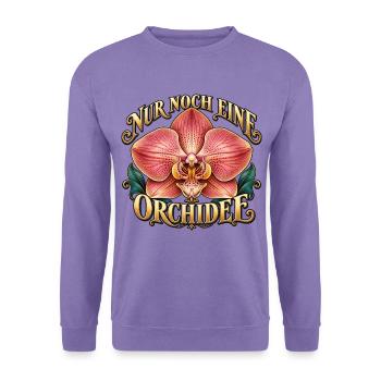 Nur noch eine Orchidee – Orchideenliebe - Unisex Pullover - Lavendel - Vorne