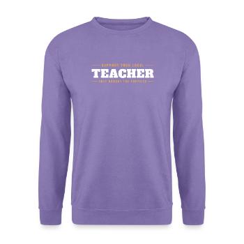 Unterstützen Sie Ihre örtlichen Lehrer gekaufte Materialien - Unisex Pullover - Lavendel - Vorne