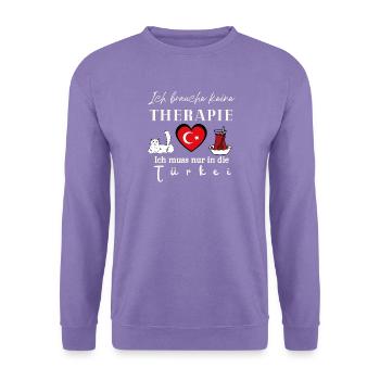 Türkei Ich brauche keine Therapie Geschenkidee  - Unisex Pullover - Lavendel - Vorne