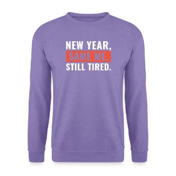 Neujahr Dasselbe Ich bin immer noch müde - Unisex Pullover - Lavendel - Vorne