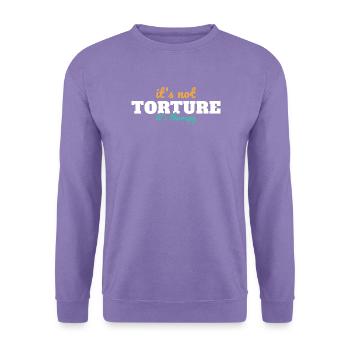 Es ist keine Foltertherapie Physiotherapeut - Unisex Pullover - Lavendel - Vorne