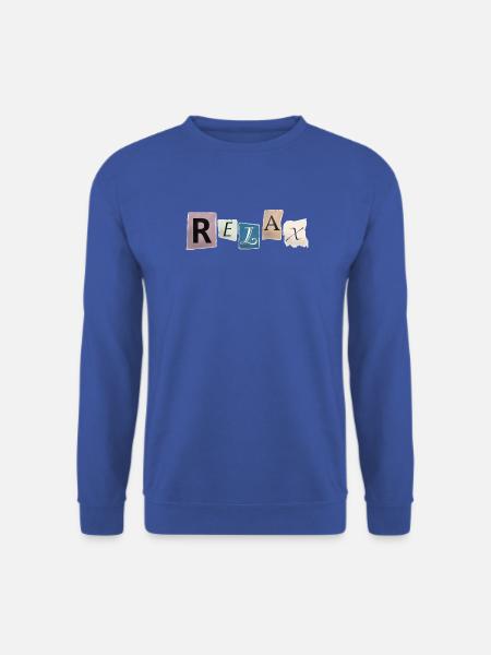 Relax – Bleib entspannt - Unisex Pullover - Royalblau