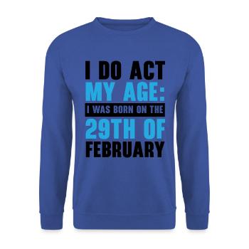 Happy Birthday Schaltjahr 29. Februar Schalttag - Unisex Pullover - Royalblau - Vorne - Alina (178cm) & Michal (187cm)