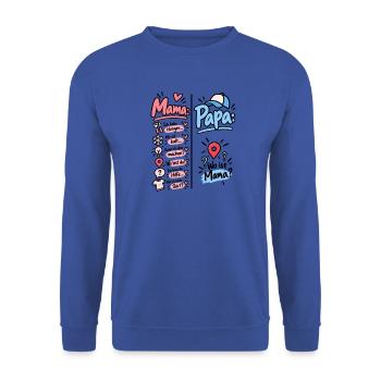 Mama Papa – Wo ist Mama? Lustiger Familienspruch - Unisex Pullover - Royalblau - Vorne - Alina (178cm) & Michal (187cm)