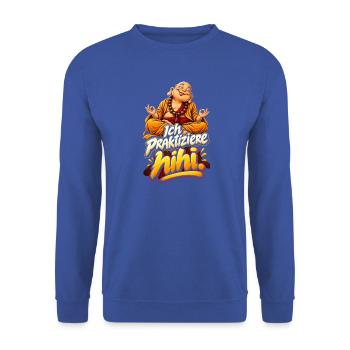 Gelassener Buddha mit Wortwitz - Unisex Pullover - Royalblau - Vorne - Alina (178cm) & Michal (187cm)