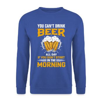 Biermorgen Spruch Start in den  Morgen - Unisex Pullover - Royalblau - Vorne - Alina (178cm) & Michal (187cm)