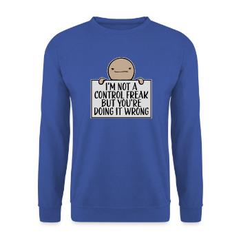 Control Freak Doing It Wrong Frecher Spruch Motiv - Unisex Pullover - Royalblau - Vorne - Alina (178cm) & Michal (187cm)