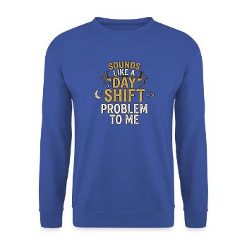 Klingt nach einem Problem der Tagschicht - Unisex Pullover - Royalblau - Vorne - Alina (178cm) & Michal (187cm)