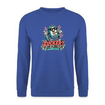 Zucker? Ich Habe Da Einen Plan - Unisex Pullover - Royalblau - Vorne - Alina (178cm) & Michal (187cm)
