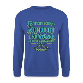 Gott ist unsere Zuflucht und Stärke-Psalm 46,2 - Unisex Pullover - Royalblau - Vorne - Alina (178cm) & Michal (187cm)