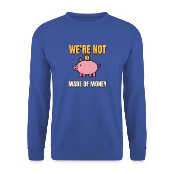 Wir sind nicht aus Geld gemacht, lustiger Elternteil sagt Tee. - Unisex Pullover - Royalblau - Vorne - Alina (178cm) & Michal (187cm)