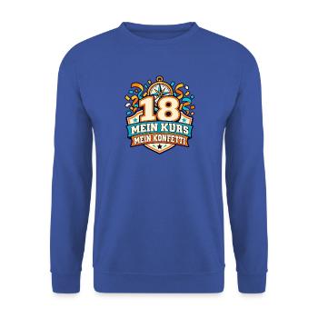 18 Geburtstag – Mein Kurs, mein Konfetti - Unisex Pullover - Royalblau - Vorne - Alina (178cm) & Michal (187cm)