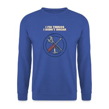 Ich repariere Dinge, die ich nicht kaputt gemacht habe, lustiges Mechanikerabzeichen - Unisex Pullover - Royalblau - Vorne - Alina (178cm) & Michal (187cm)