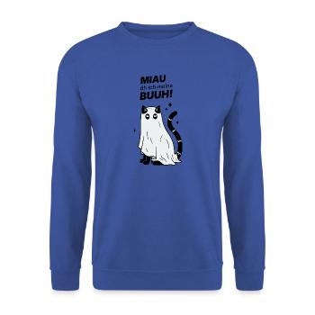 Miau äh ich meine Buuh! - Katze Gespenst Halloween - Unisex Pullover - Royalblau - Vorne - Alina (178cm) & Michal (187cm)