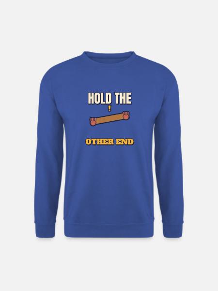 Halt das andere Ende, lustiger DIY-Papa sagt Tee - Unisex Pullover - Royalblau