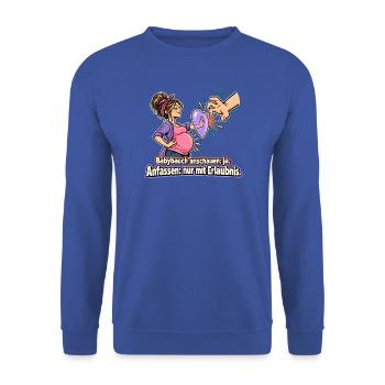 Babybauch anfassen nur mit Erlaubnis - Unisex Pullover - Royalblau - Vorne - Alina (178cm) & Michal (187cm)