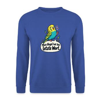 Papagei Wellensittich Vogelhalter Vogel Humor - Unisex Pullover - Royalblau - Vorne - Alina (178cm) & Michal (187cm)