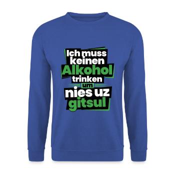 Ich muss keinen Alkohol trinken - Unisex Pullover - Royalblau - Vorne - Alina (178cm) & Michal (187cm)