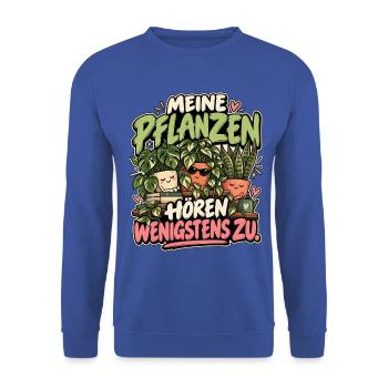 Meine Pflanzen hören wenigstens zu - Unisex Pullover - Royalblau - Vorne - Alina (178cm) & Michal (187cm)
