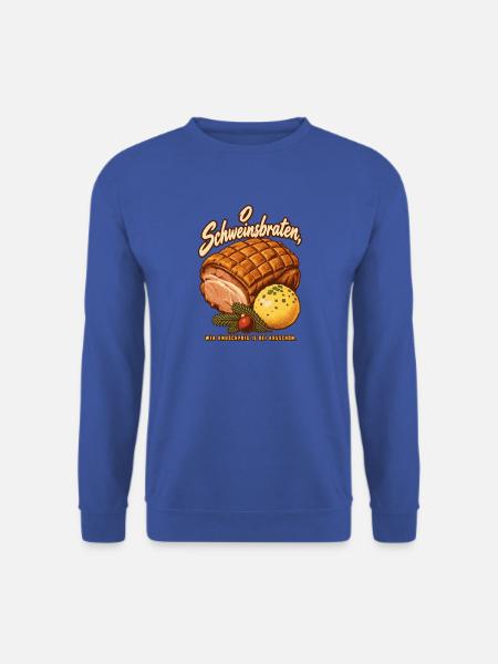 O Schweinsbraten knuschprige Kruste - Unisex Pullover - Royalblau