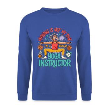 Yoga Instructor Morning Is Not My Meditation Coach - Unisex Pullover - Royalblau - Vorne - Alina (178cm) & Michal (187cm)