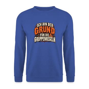 Ich bin der Grund für die Gruppenregeln - Unisex Pullover - Royalblau - Vorne - Alina (178cm) & Michal (187cm)