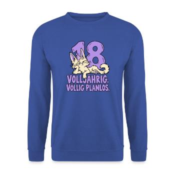18 Geburtstag Volljährig Völlig Planlos Katze - Unisex Pullover - Royalblau - Vorne - Alina (178cm) & Michal (187cm)