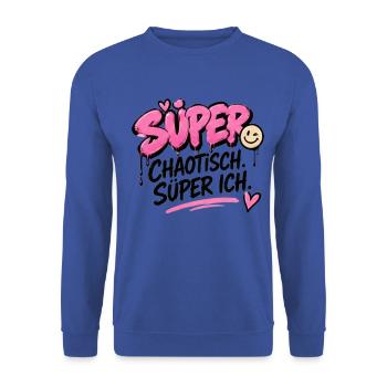 Super Chaotisch, Super Ich - Unisex Pullover - Royalblau - Vorne - Alina (178cm) & Michal (187cm)