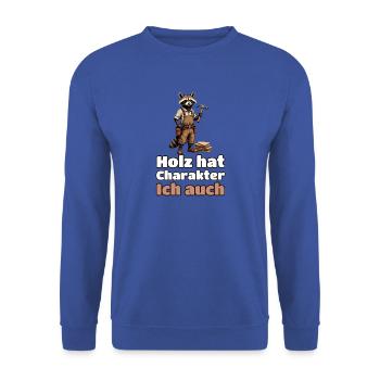 Holz hat Charakter. Ich auch. – Schreiner-Waschbär - Unisex Pullover - Royalblau - Vorne - Alina (178cm) & Michal (187cm)