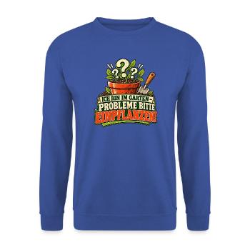 Gartenhumor: Probleme einpflanzen - Unisex Pullover - Royalblau - Vorne - Alina (178cm) & Michal (187cm)