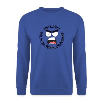 Nerv nicht, geh in die Wüste staubsaugen - Unisex Pullover - Royalblau - Vorne - Alina (178cm) & Michal (187cm)