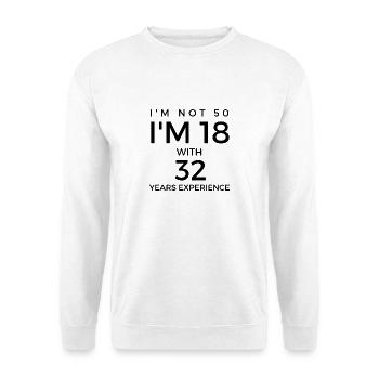 50th birthday - saying for 50th birthday - Unisex Sweatshirt - white - Front