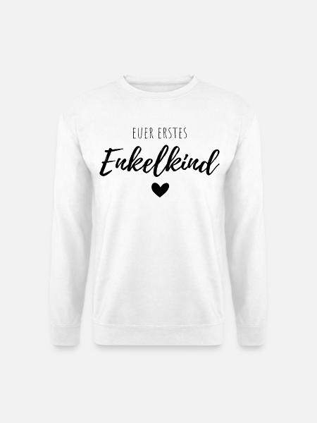 Euer erstes Enkelkind - Unisex Pullover - Weiß