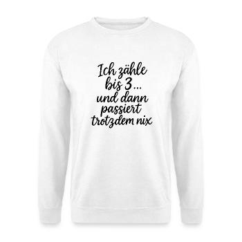 Ich zähle bis 3... und dann passiert trotzdem nix! - Unisex Pullover - Weiß - Vorne - Alina (178cm) & Michal (187cm)