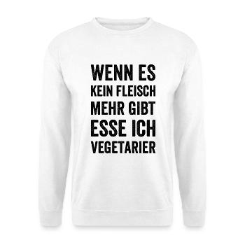 Wenn es kein Fleisch mehr gibt esse ich Vegetarier - Unisex Pullover - Weiß - Vorne - Alina (178cm) & Michal (187cm)