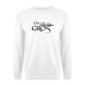 On en a gros - Sweat-shirt Unisexe - blanc - Devant