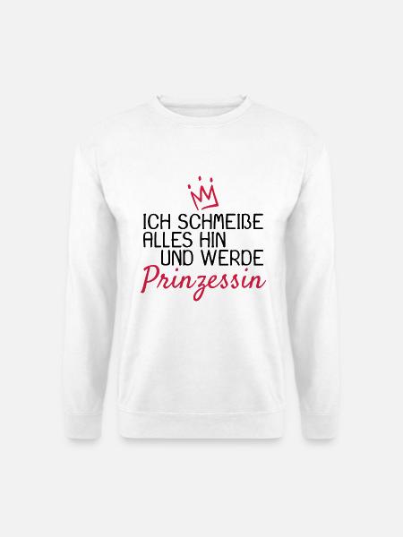 Lustige Sprüche Prinzessin - Unisex Pullover - Weiß