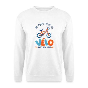 Né pour faire du vélo avec papa – Body Bébé Bio - Sweat-shirt Unisexe - blanc - Devant