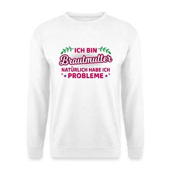 Brautmutter Brautmama Spruch Mutter Der Braut - Unisex Pullover - Weiß - Vorne - Alina (178cm) & Michal (187cm)